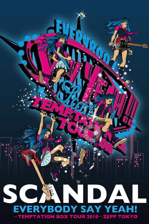 Poster for SCANDAL - EVERYBODY SAY YEAH! -TEMPTATION BOX TOUR 2010- ZEPP TOKYO