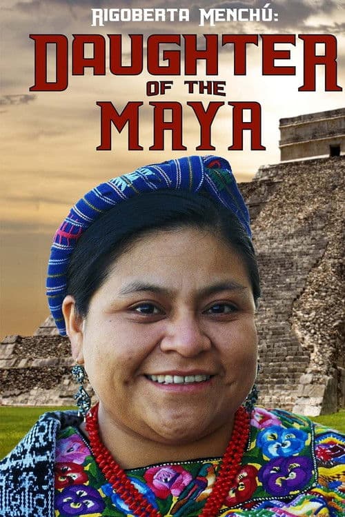 Poster for Rigoberta Menchu: Daughter of the Maya