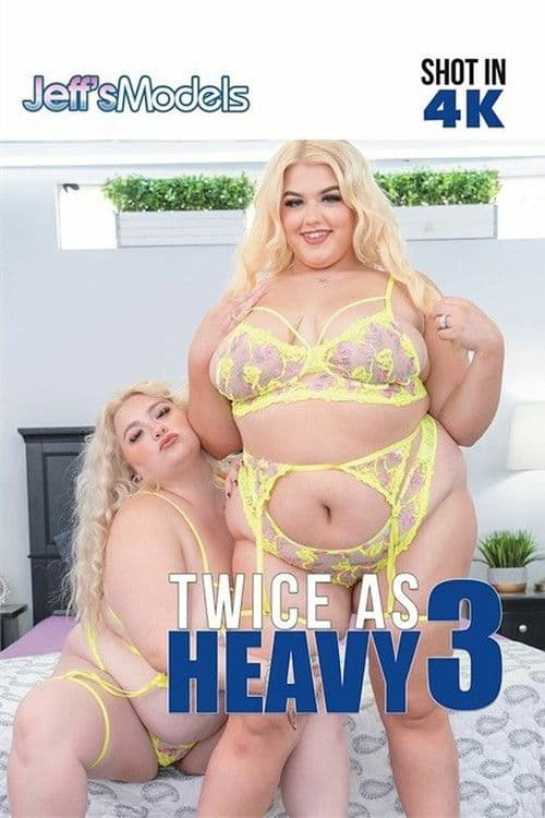 Poster for Twice As Heavy 3