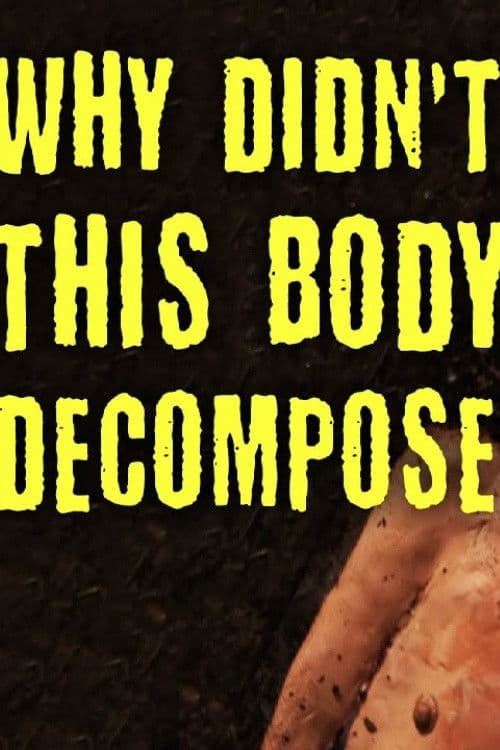 Poster for TED-Ed: Why Didn't This Body Decompose?