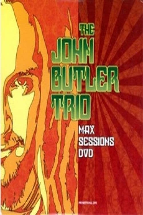 Poster for The John Butler Trio: Max Sessions
