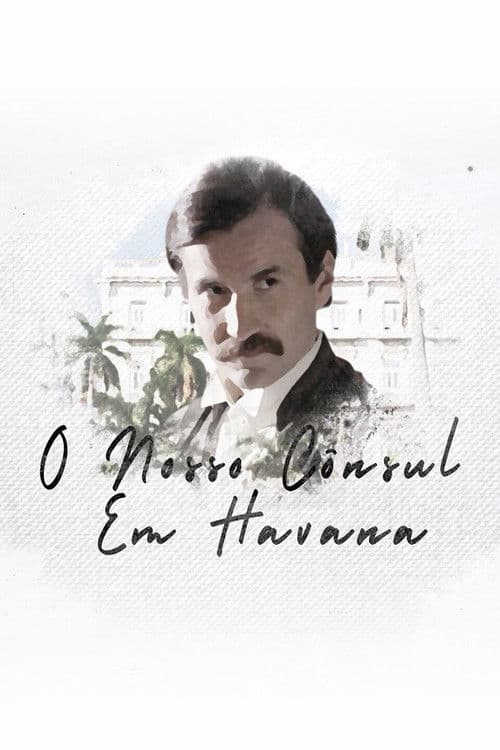 Poster for Our Consul in Havana