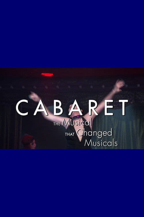 Poster for Cabaret: The Musical That Changed Musicals