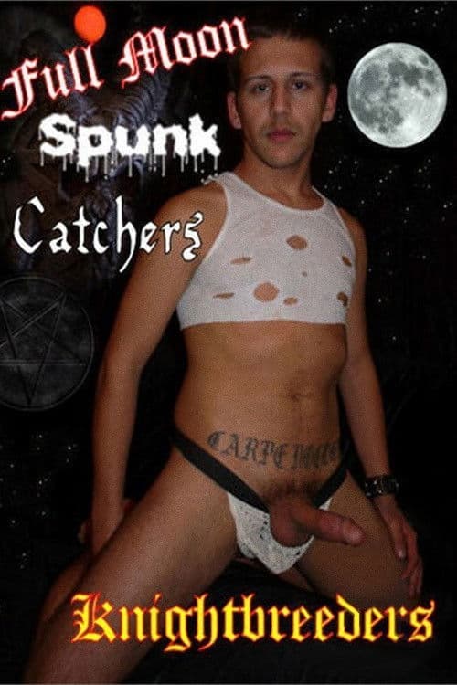 Poster for Full Moon Spunk Catchers