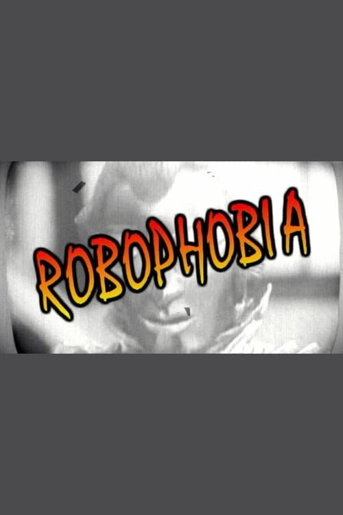 Poster for Robophobia