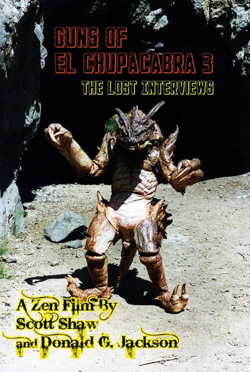 Poster for Guns of El Chupacabra 3: The Lost Interviews