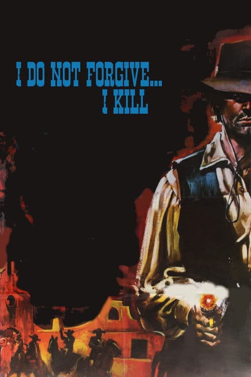 Poster for I Do Not Forgive... I Kill!