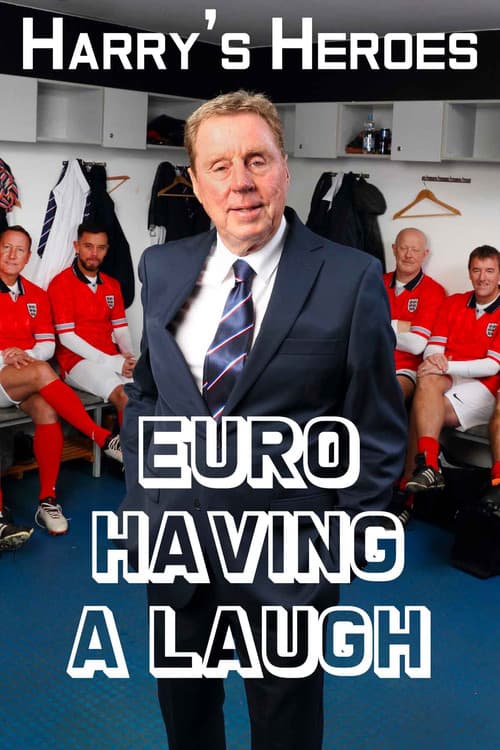 Poster for Harry's Heroes: Euro Having A Laugh