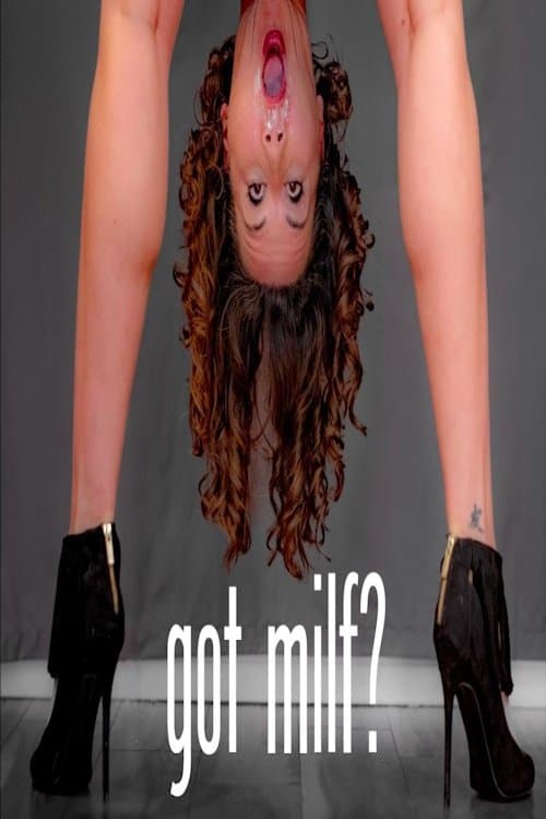 Poster for Got Milf? Sketch Comedy Special