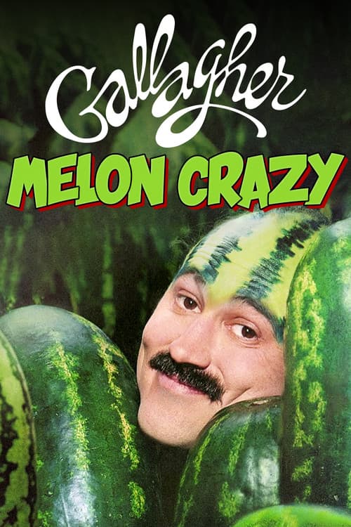 Poster for Gallagher: Melon Crazy