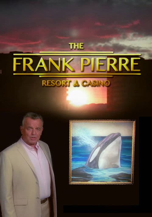 Poster for Frank Pierre Presents: Pierre Resort & Casino