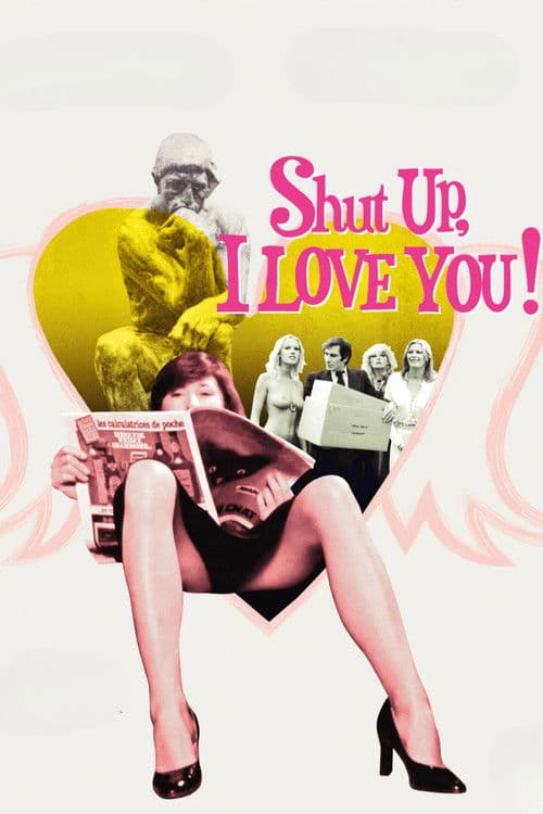 Poster for Shut Up, I Love You!