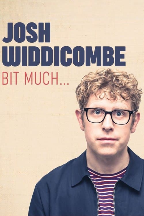 Poster for Josh Widdicombe: Bit Much...