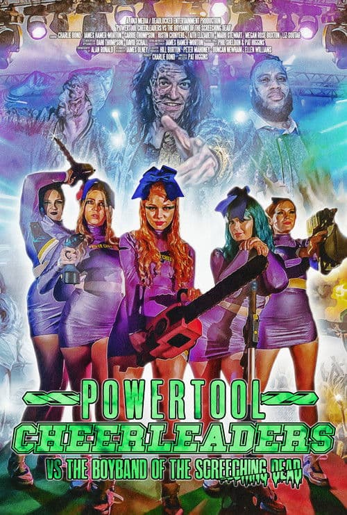 Poster for Powertool Cheerleaders vs the Boyband of the Screeching Dead