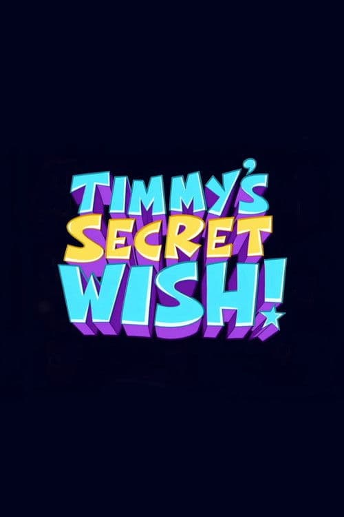 Poster for The Fairly OddParents: Timmy's Secret Wish