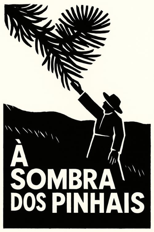 Poster for À Sombra dos Pinhais