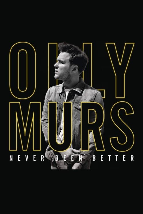 Poster for Olly Murs: Never Been Better - Live at the O2