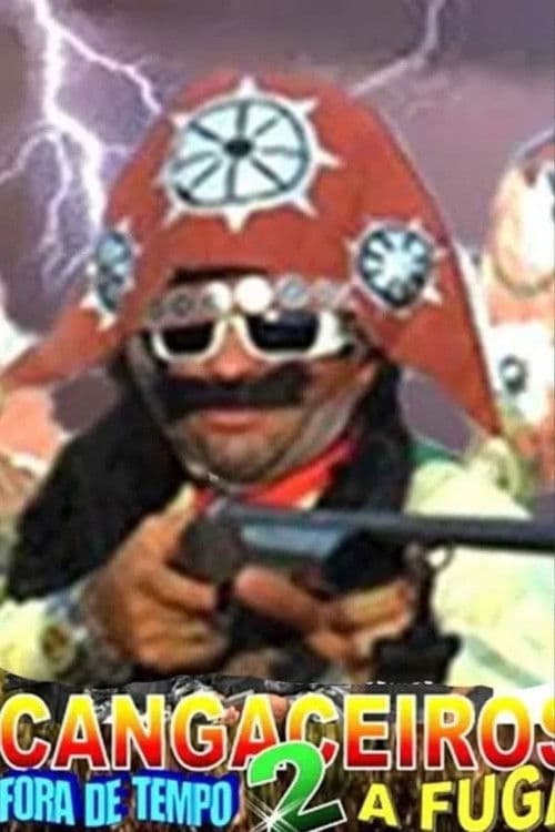 Similar title Cangaceiros Fora de Tempo 2 - A Fuga