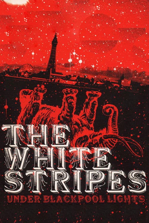 Poster for The White Stripes: Under Blackpool Lights