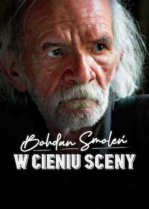 Poster for Bohdan Smoleń. W cieniu sceny