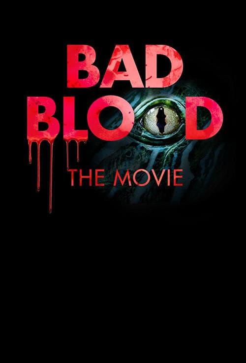 Poster for Bad Blood: The Movie