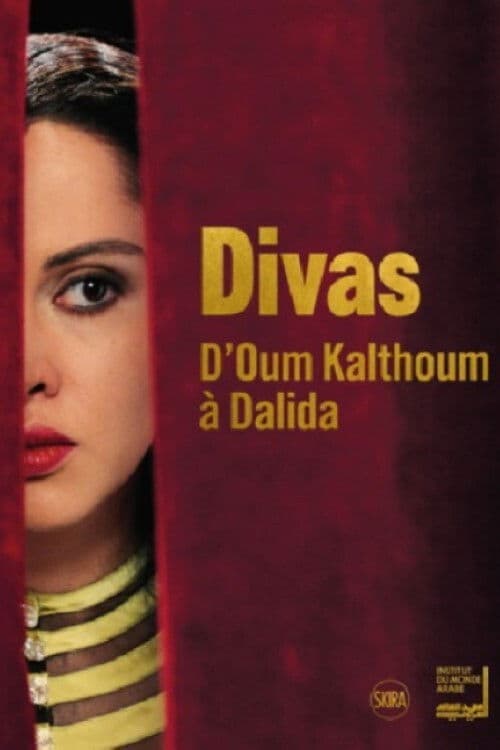 Poster for Divas: d’Oum Kalthoum à Dalida