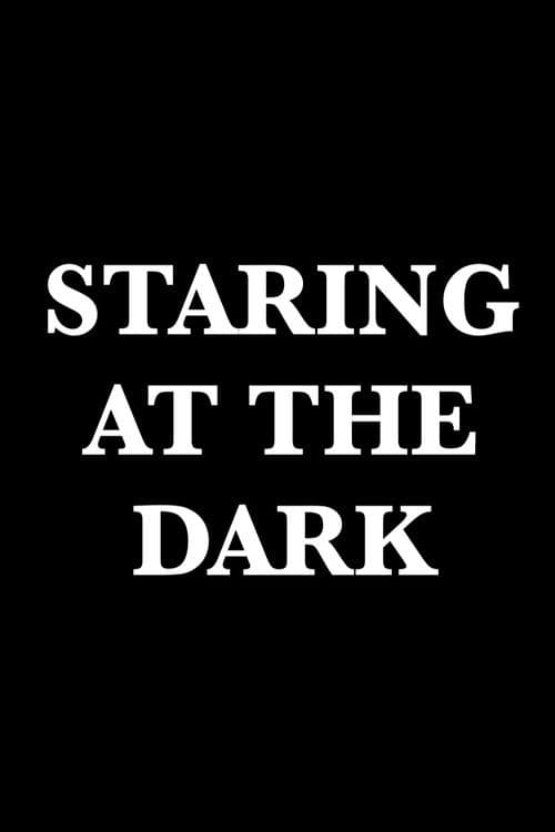 Poster for Staring at the Dark