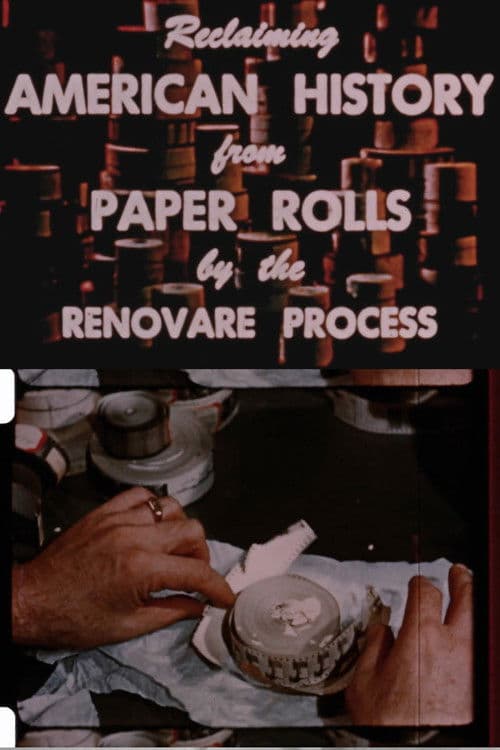 Poster for Reclaiming American History from Paper Rolls by the Renovare Process