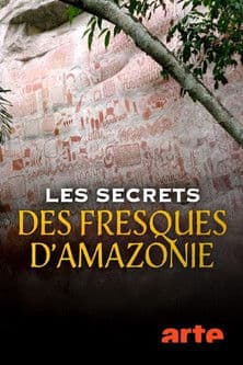 Similar title Les secrets des fresques d'Amazonie