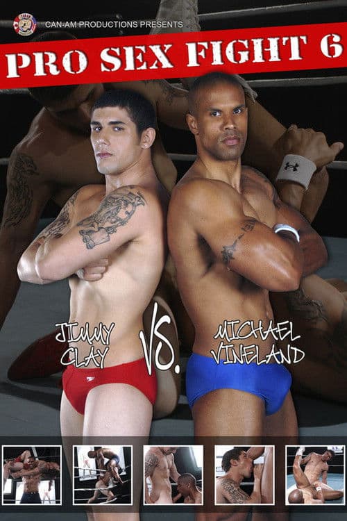 Poster for Pro Sex Fight 6: Clay vs Vineland