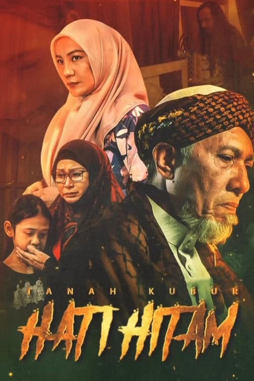 Poster for Tanah Kubur: Hati Hitam