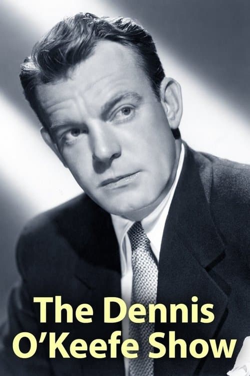 Poster for The Dennis O'Keefe Show