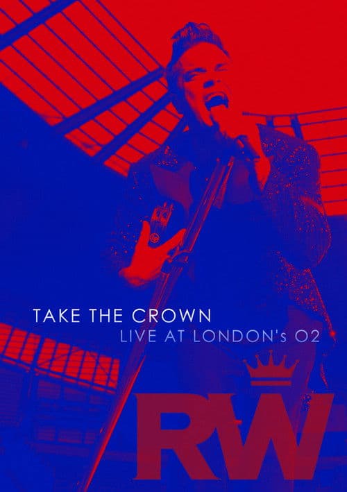 Poster for Robbie Williams: Take the Crown Live