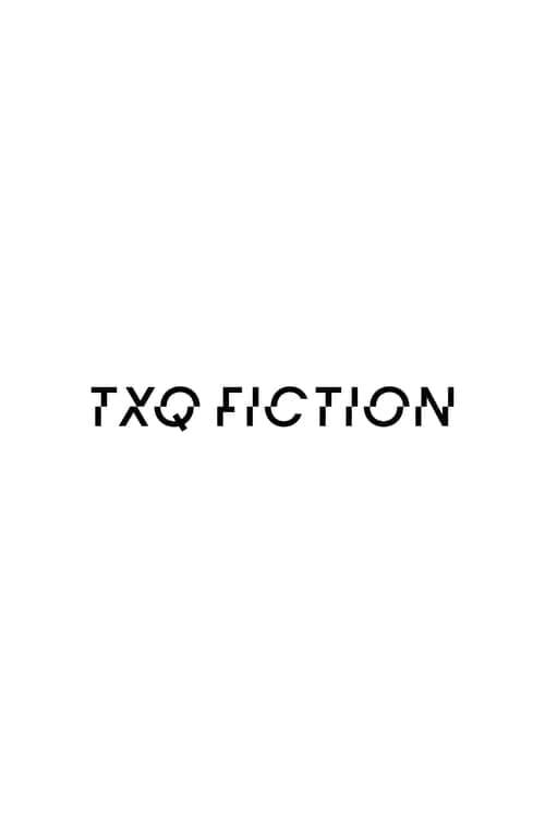 Poster for TXQ FICTION
