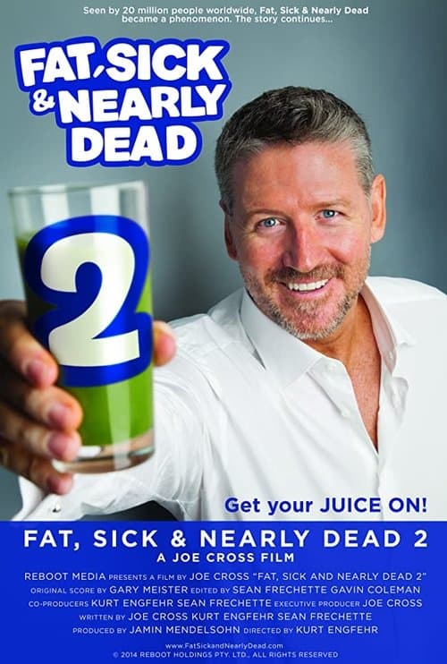 Poster for Fat, Sick & Nearly Dead 2