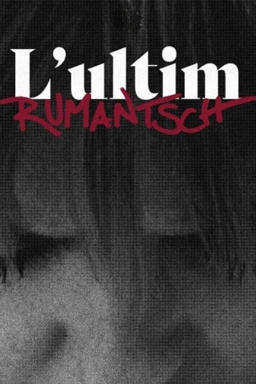 Poster for L’ultim Rumantsch