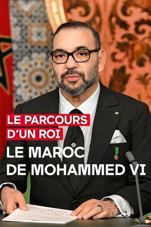 Poster for Le parcours d'un roi - Le Maroc de Mohammed VI