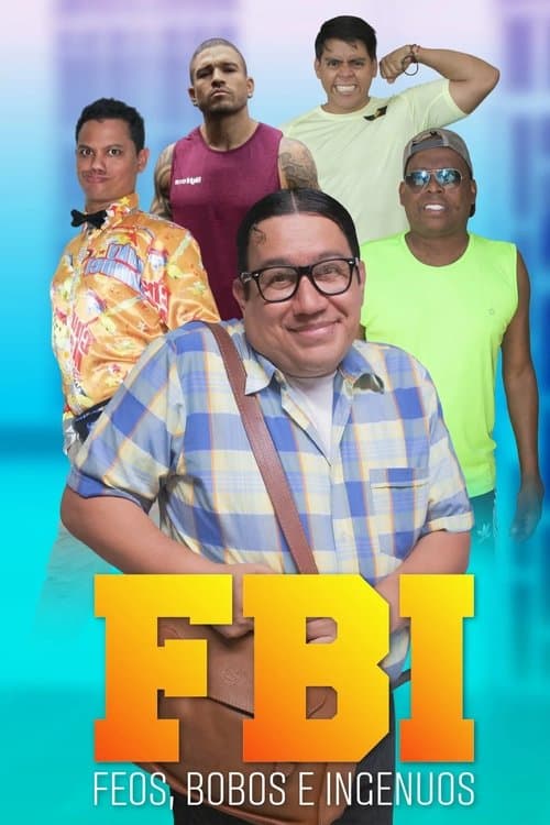 Poster for FBI: Feos, bobos e ingenuos