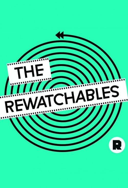 Poster for The Rewatchables