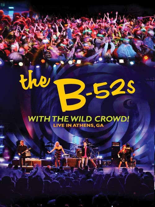 Poster for The B-52s with the Wild Crowd! - Live in Athens, GA