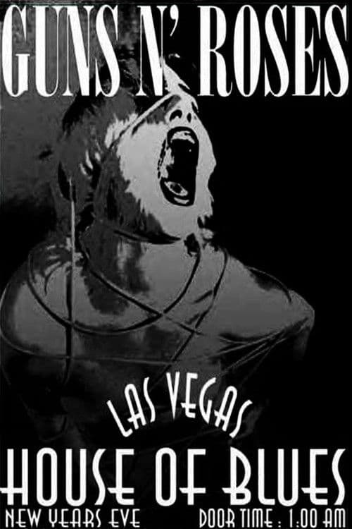 Poster for Guns N’ Roses: Live at the House of Blues - Las Vegas