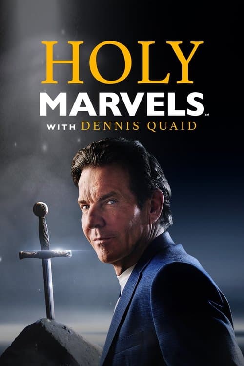 Similar show Holy Marvels with Dennis Quaid