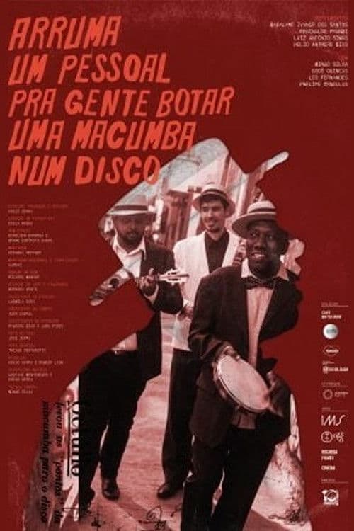 Poster for Arruma um Pessoal pra Gente Botar uma Macumba num Disco