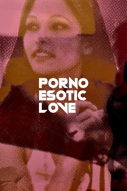 Poster for Porno Esotic Love