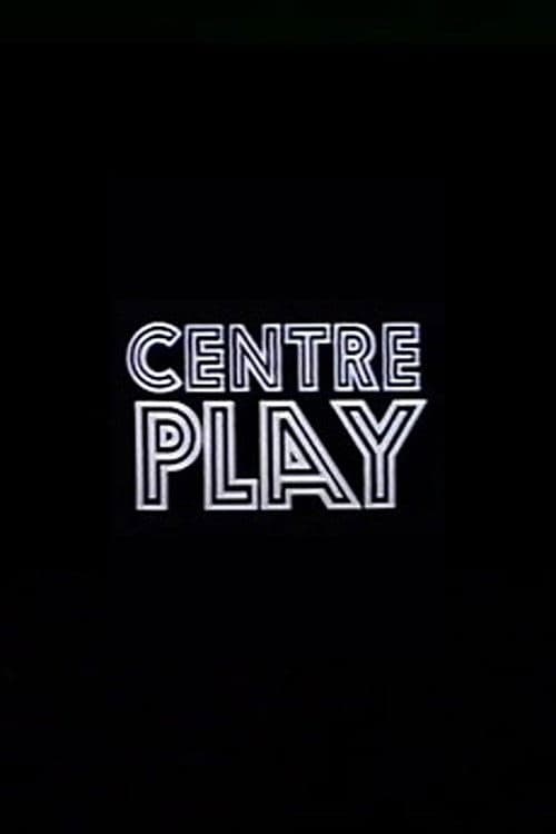 Centre Play