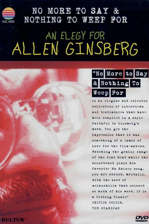 Poster for No More to Say & Nothing to Weep For: An Elegy for Allen Ginsberg