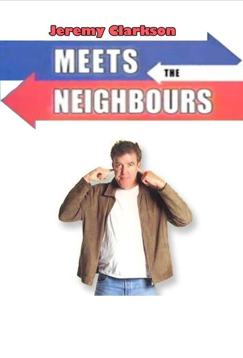 Poster for Jeremy Clarkson: Meets the Neighbours
