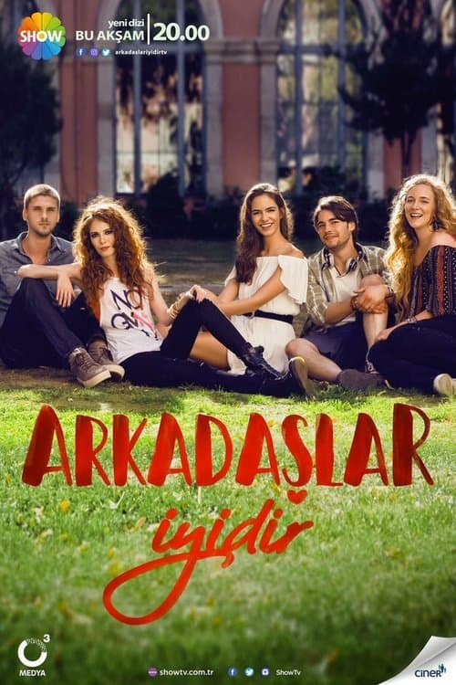 Poster for Arkadaşlar İyidir