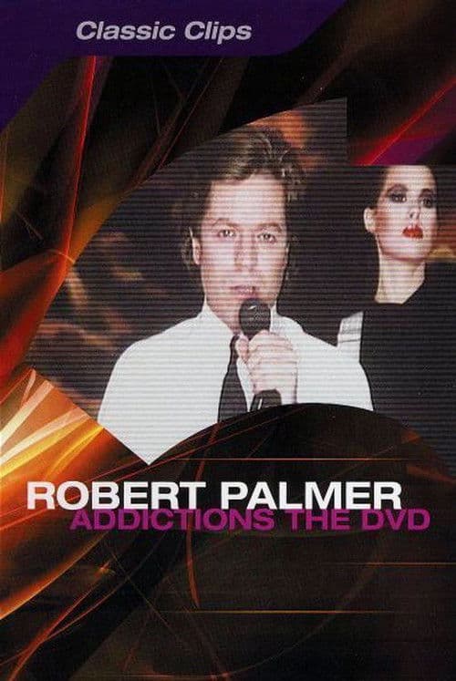 Poster for Robert Palmer: Addictions The DVD