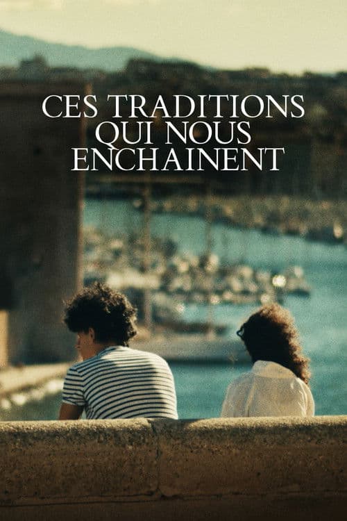 Poster for Ces traditions qui nous enchainent